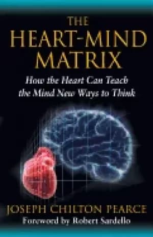 heart mind matrix how the heart can teach the mind new ways to think