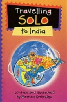 Travelling Solo to India by Bettina Guthridge Book