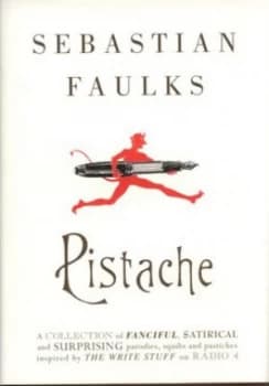 Pistache by Sebastian Faulks Hardback