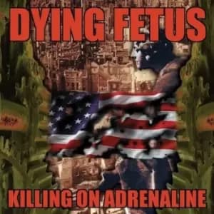 Killing On Adrenaline by Dying Fetus CD Album
