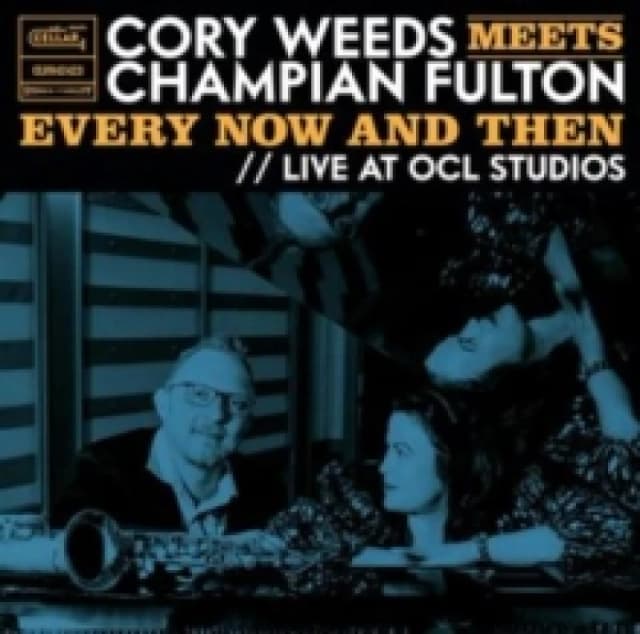 Cory Weeds Meets Champian Fulton: Every Now and Then - Live at OCL Studios Vinyl