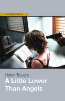 A little lower than angels by Helen Travers