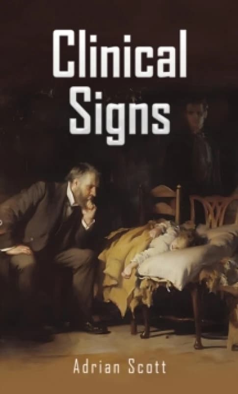 Clinical Signs. Paperback. By Adrian Scott Books