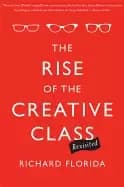 rise of the creative class revisited revised and expanded