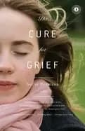 cure for grief a novel