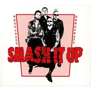 Smash It Up - WEST COAST DEMOCRAZY CD