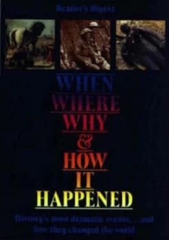 When Where Why and How It Happened by Michael Worth Davison and Readers Digest Association Book