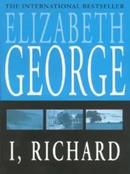 I Richard by Elizabeth George