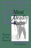 dim maks 12 most deadly katas points of no return
