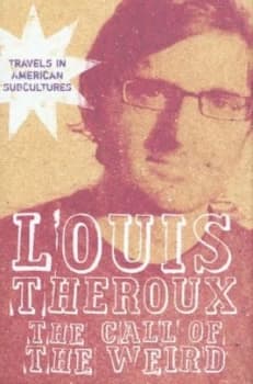 The Call of the Weird by Louis Theroux Hardback