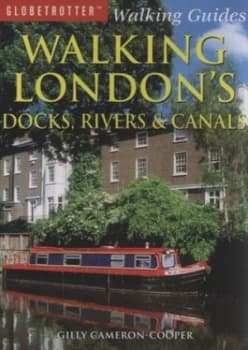 Walking Londons Docks Rivers and Canals by Gilly Cameron Cooper Paperback