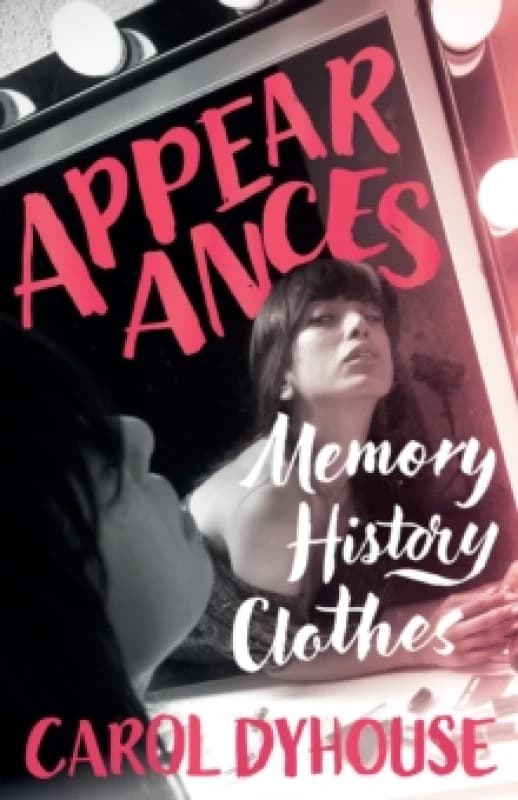 Appearances : Memory, History, Clothes Hardback