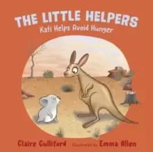The Little Helpers: Kati Helps Avoid Hunger : (a climate-conscious childrens book)