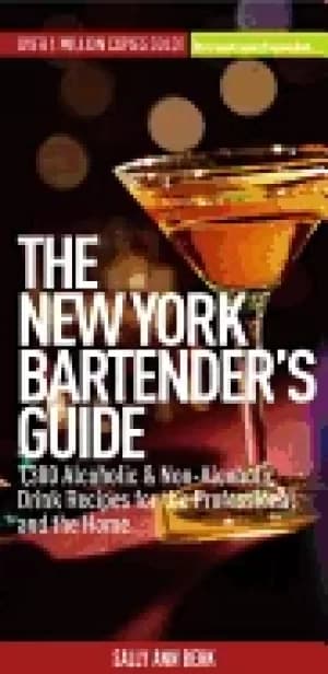new york bartenders guide 1300 alcoholic and non alcoholic drink recipes fo