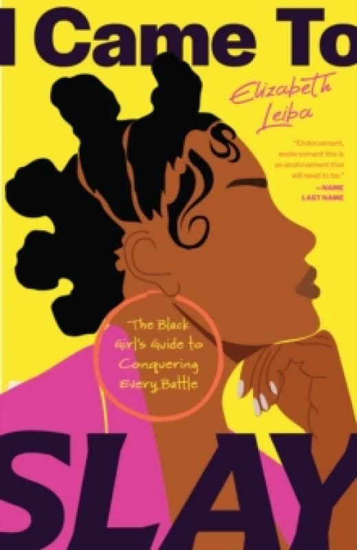 I Came to Slay : The Black Girls Guide to Conquering Every Battle (Finding Peace, Boundaries for Black Women) Paperback / softback