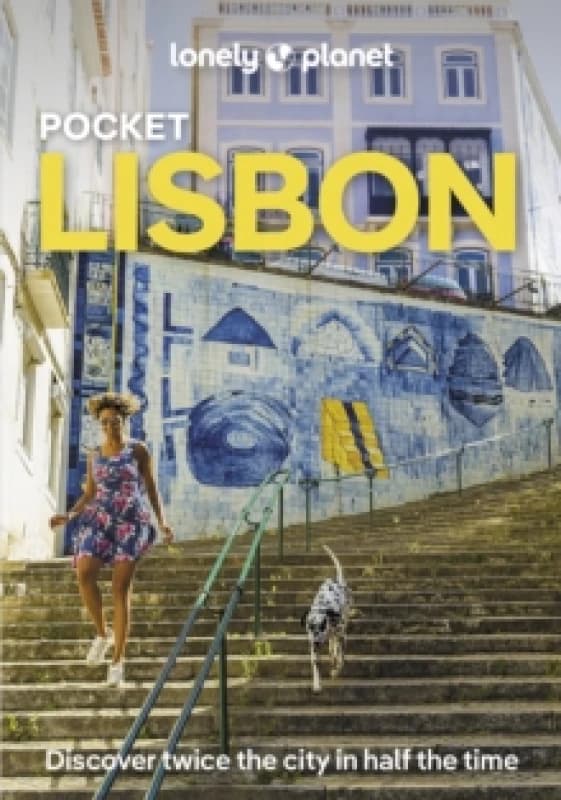 Lonely Planet Pocket Lisbon : Detailed Itineraries Travel Like a Local Insider Tips Covers Bairro Alto, Castelo, Belem, Parque das Nacoes and mo