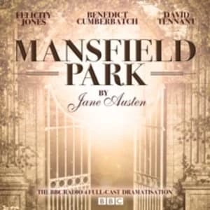 Mansfield Park : A BBC Radio 4 full-cast dramatisation
