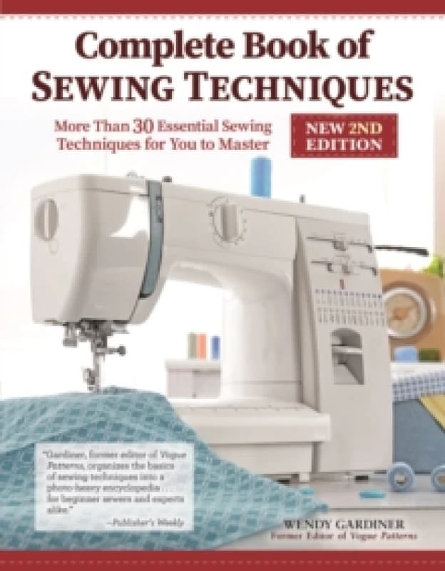 Complete Book of Sewing Techniques, New 2nd Edition Paperback / softback
