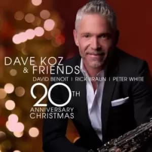 Dave Koz and Friends 20th Anniversay Christmas by Dave Koz and Friends CD Album