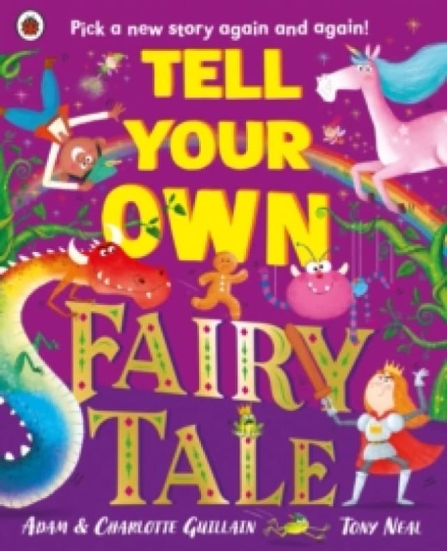 Tell Your Own Fairy Tale : Pick a new story again and again! Paperback / softback