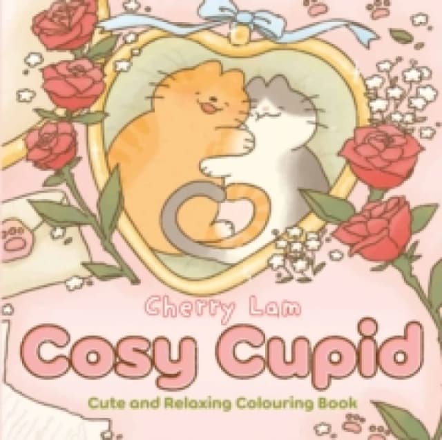 Cosy Cupid : Cute and Relaxing Colouring Book Paperback / softback