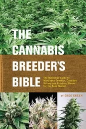 The Cannabis Breeders Bible by Greg Green