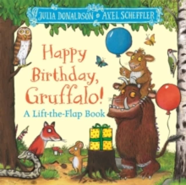 Happy Birthday, Gruffalo! : A lift-the-flap book with a pop-up ending! Board book