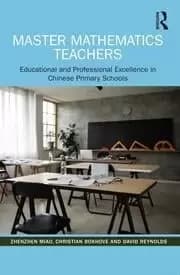 Master Mathematics Teachers Educational and Professional Excellence in Chinese Primary Schools