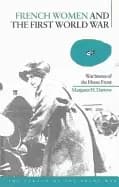 french women and the first world war war stories of the home front