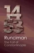 fall of constantinople 1453 runciman steven