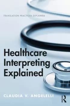 Healthcare Interpreting Explained