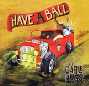 Have a Ball by The Cable Bugs Vinyl Album