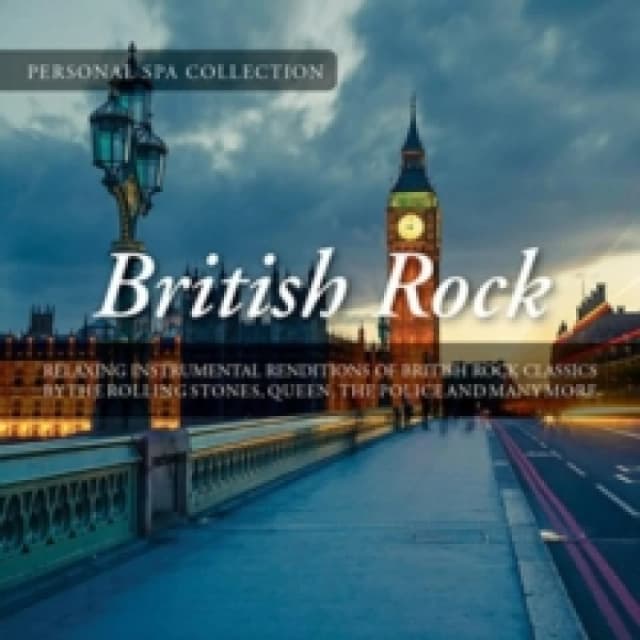 British Rock: Relaxing Instrumental Renditions of British Rock Classics CD / Album