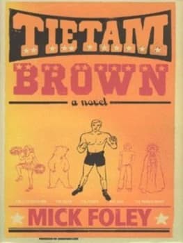 Tietam Brown by Mick Foley Hardback