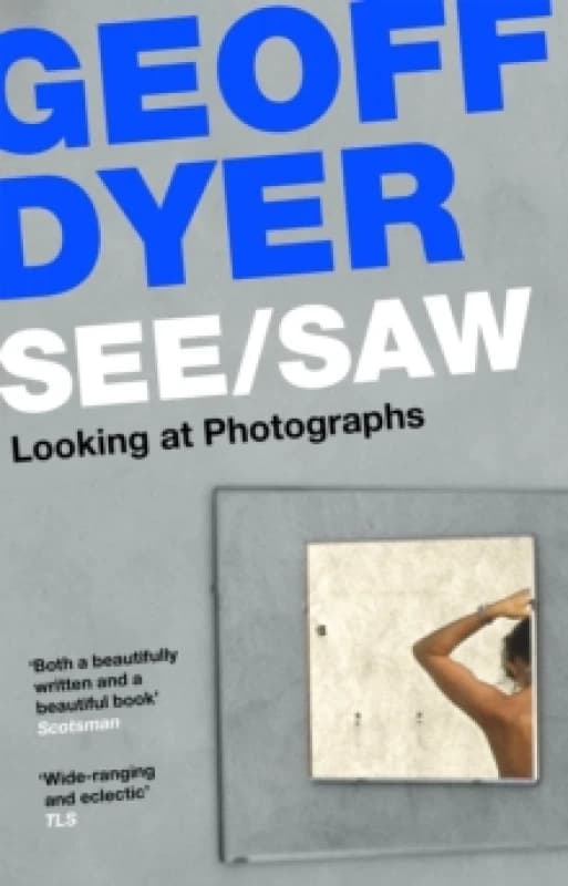 See/Saw : Looking at Photographs Paperback / softback