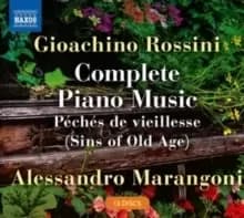 Gioachino Rossini: Complete Piano Music: Peches De Vieillesse (Sins of Old Age)