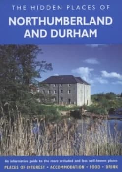 The Hidden Places of Northumberland and Durham by Peter Long Paperback