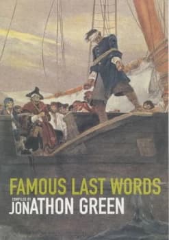 Famous Last Words by Jonathon Green Paperback