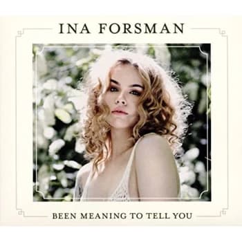 Ina Forsman - Been Meaning to Tell You CD