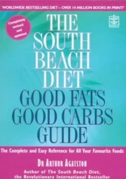 The South Beach Diet Good Fats Good Carbs Guide by Arthur Agatston Book