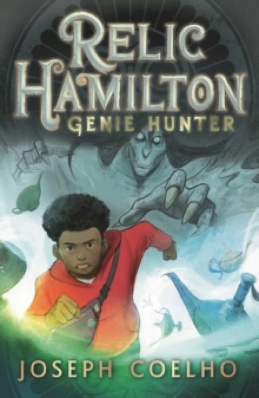 Relic Hamilton, Genie Hunter : The first in a fast-paced adventure series for 9-12 year olds featuring gadgets, magical creatures, ancient lore, rogue