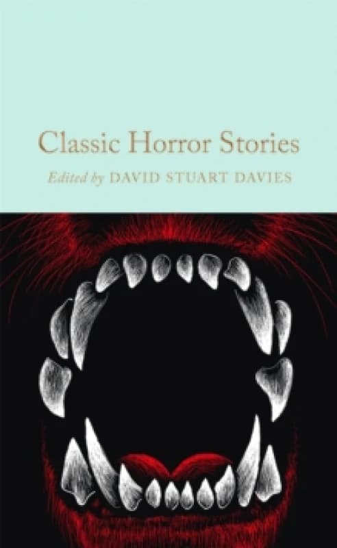 Classic Horror Stories. Hardback. By David Stuart Davies Books
