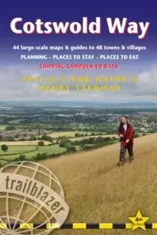 Cotswold Way: Chipping Campden to Bath (Trailblazer British Walking Guide) : Planning, Places to Stay, Places to Eat, 44 trail maps and 8 town plans