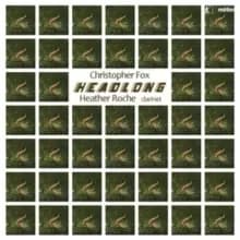 Christopher Fox: Headlong