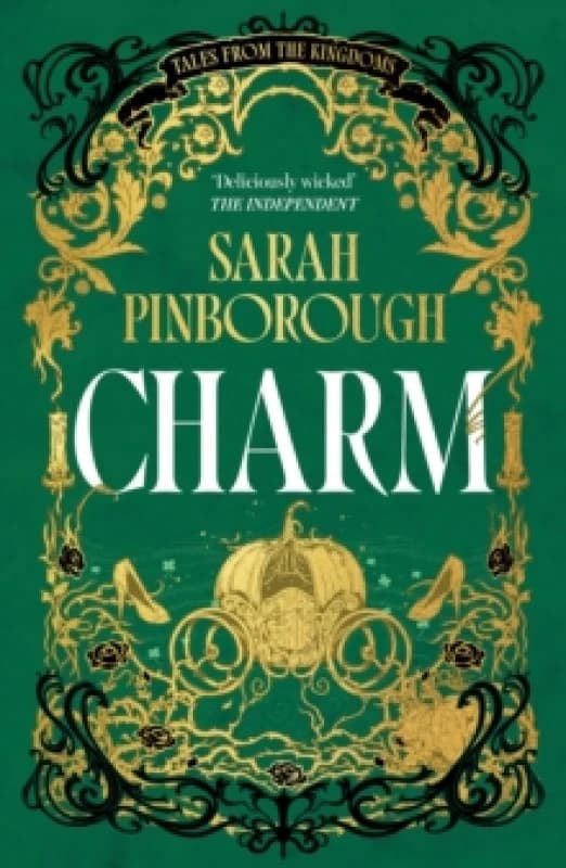 Charm : The definitive dark fantasy romance retelling of Cinderella from the Sunday Times bestselling author of global sensation Behind Her Eyes Paper