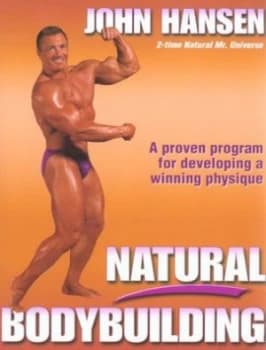 Natural Bodybuilding by John Hansen Paperback