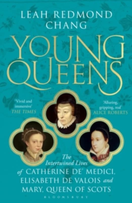 Young Queens : The gripping, intertwined story of three queens, longlisted for the Womens Prize for Non-Fiction Paperback / softback