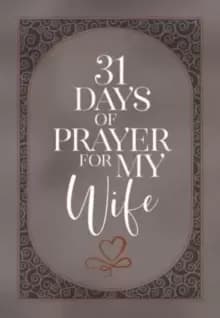 31 Days of Prayer for My Wife