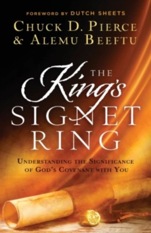 The King's Signet Ring. Paperback. By Chuck D Pierce, Alemu Beeftu Books