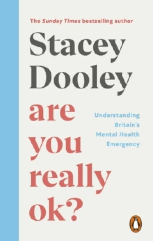 Are You Really OK? Understanding Britains Mental Health Emergency Paperback / softback
